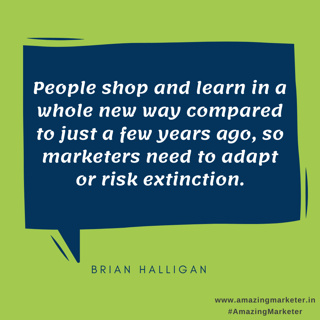 eCommerce Quote - People shop and learn in a whole new way compared to just a few years ago, so marketers need to adapt or risk extinction