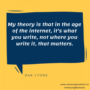 Content Marketing - My theory is that in the age of the internet, its what you write, not where you write it, that matters
