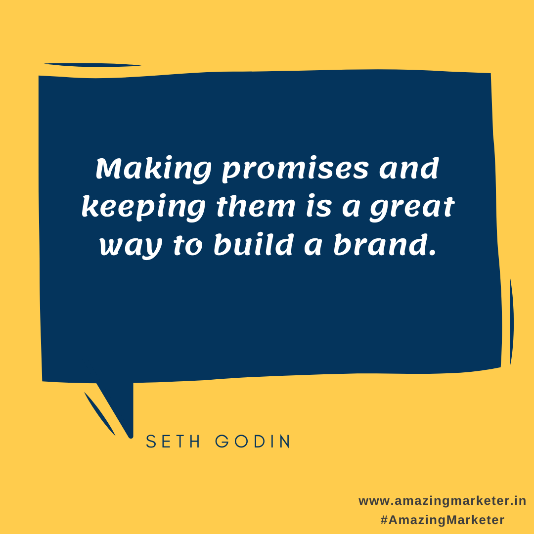 Digital Marketing Quotes - Making promises and keeping them is a great way to build a brand - Seth Godin