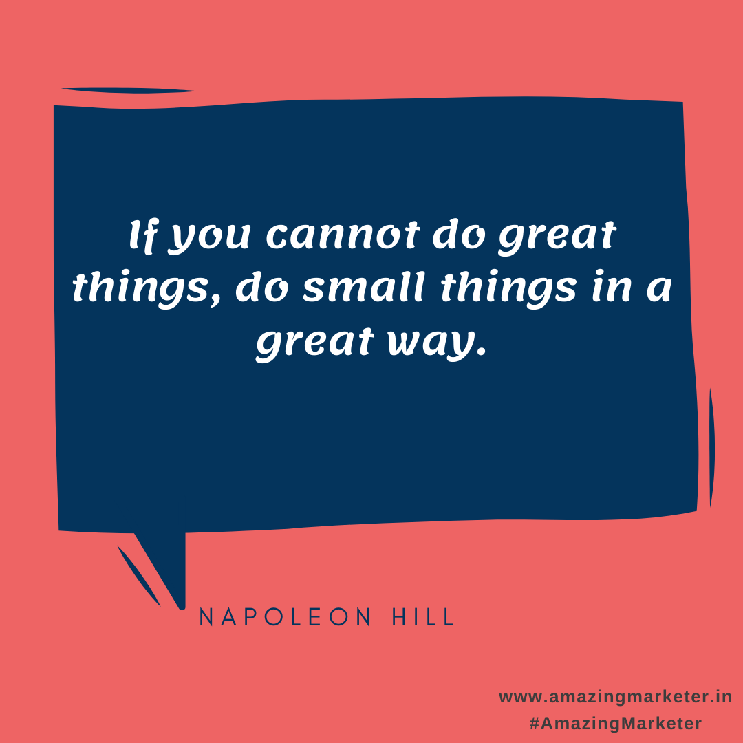eCommerce Quotes - If you cannot do great things, do small things in a great way - Napolean Hill