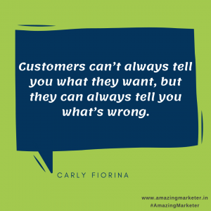 Customer Success Quotes - Customers cant always tell you what they want, but they can always tell you whats wrong - Carly Fiorina